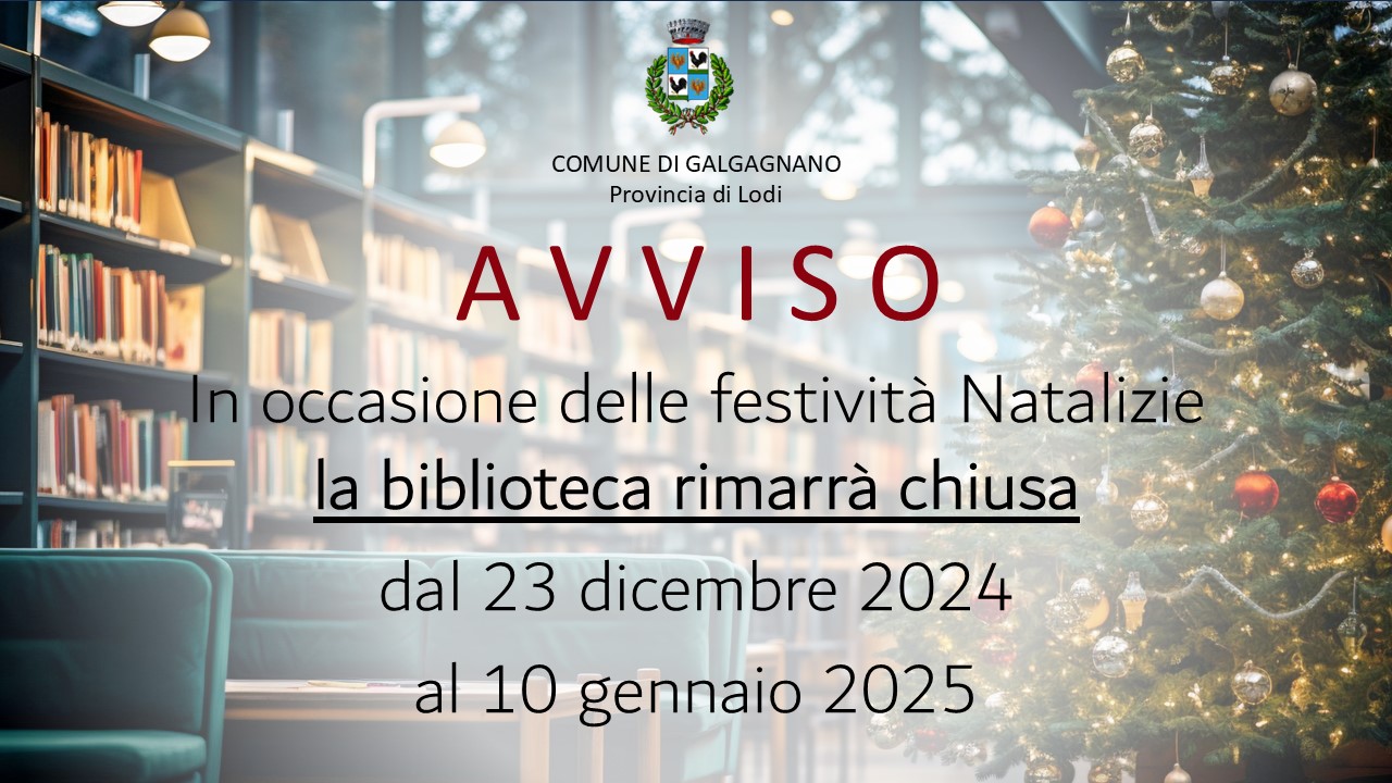 Avviso Chiusura Biblioteca dal 23 dicembre al 10 gennaio 2025